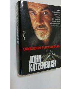 Kirjailijan John Katzenbach käytetty kirja Oikeuden puolustaja