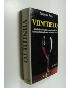 Kirjailijan Tullio De Rosa käytetty kirja Viinitieto (ERINOMAINEN)