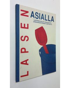 Tekijän Martti ym. Kemppainen  käytetty kirja Lapsen asialla : Lastensuojelun keskusliitto jäsenjärjestöineen esittäytyy