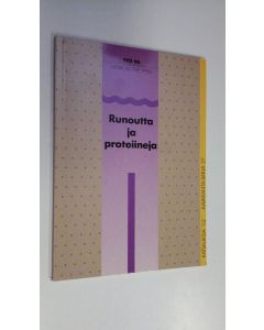 Tekijän Alpo Väänänen  käytetty kirja Runoutta ja proteiineja : Helsinki 13-15.8.1991 : seminaariraportti