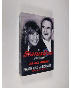 Kirjailijan Mick Wall & Francis Rossi ym. käytetty kirja XS All Areas - The Status Quo Autobiography