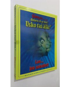 käytetty kirja Ripley's believe it or not! : lue jos uskallat!