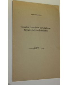 Kirjailijan Ilkka Saraviita käytetty teos Saivatko virkamiehet perustuslaissa turvatun työtaisteluoikeuden?