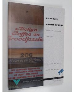 Kirjailijan Teija Heikkinen käytetty kirja Koulujen huumeopetus : tutkimus lukuvuodesta 1989-1990