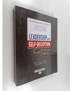 Kirjailijan Arbinger Institute käytetty kirja Leadership and Self-Deception - Getting Out of the Box