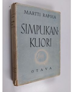 Kirjailijan Martti Rapola käytetty kirja Simpukankuori