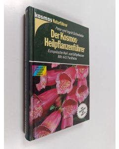 Kirjailijan Ingrid Schönfelder & Peter Schönfelder käytetty kirja Der Kosmos-Heilpflanzenführer - europäische Heil- und Giftpflanzen