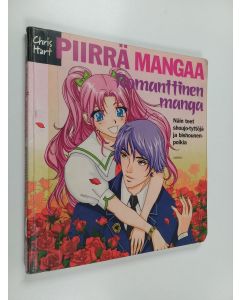 Kirjailijan Christopher Hart käytetty kirja Piirrä mangaa! : romanttinen manga : näin teet shoujo-tyttöjä ja bishounen-poikia