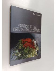 Kirjailijan Joy Adapon käytetty kirja Culinary art and anthropology