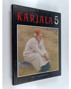 käytetty kirja Karjala 5 : Laulun ja sanan maa