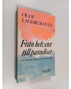 Kirjailijan Olof Lagercrantz käytetty kirja Från helvetet till paradiset. En bok om Dante och hans komedi