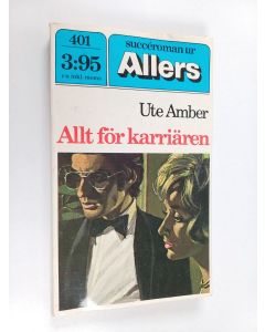 Kirjailijan Ute Amber käytetty kirja Allt för karriären