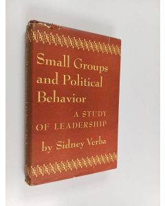 Kirjailijan Sidney Verba käytetty kirja Small Groups and Political Behaviour - A Study of Leadership