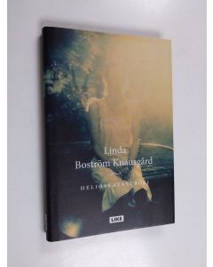 Kirjailijan Linda Boström Knausgård käytetty kirja Helioskatastrofi