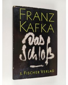 Kirjailijan Franz Kafka käytetty kirja Das Schloss : Roman