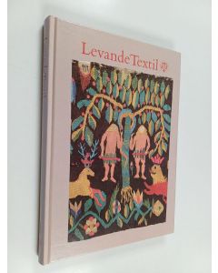 käytetty kirja Levande textil : Svenska turistföreningens årsbok 1988