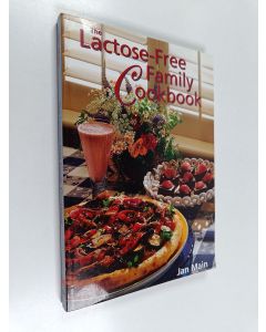 Kirjailijan Jan Main käytetty kirja The Lactose-free Family Cookbook