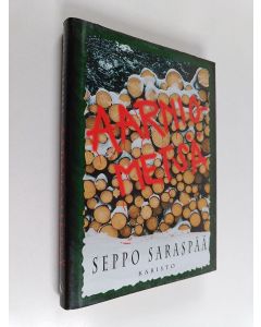 Kirjailijan Seppo Saraspää käytetty kirja Aarniometsä