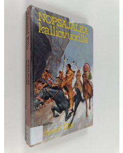 Kirjailijan Edward S. Ellis käytetty kirja Nopsajalka Kalliovuorilla