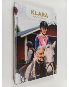 Kirjailijan Pia Hagmar käytetty kirja Klara valmiina lähtöön