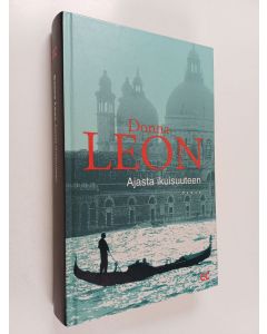 Kirjailijan Donna Leon käytetty kirja Ajasta ikuisuuteen