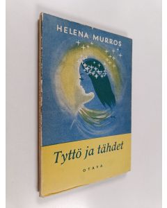 Kirjailijan Helena Murros käytetty kirja Tyttö ja tähdet : Runoja