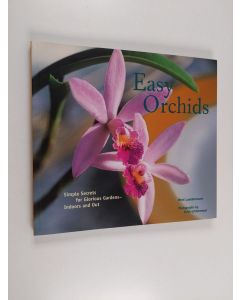 Kirjailijan Mimi Luebbermann käytetty kirja Easy Orchids - Simple Secrets for Glorious Gardens - Indoors and Out