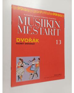 käytetty teos Musiikin mestarit 13 : Dvorak