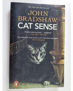 Kirjailijan John Bradshaw käytetty kirja Cat sense : the feline enigma revealed