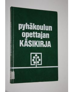 Tekijän Seppo Alaja  käytetty kirja Pyhäkoulunopettajan käsikirja