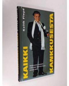 Kirjailijan Keith Floyd käytetty kirja Kaikki kankkusesta