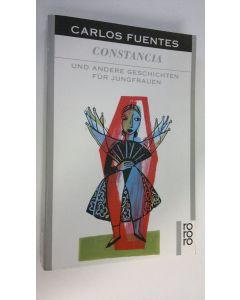 Kirjailijan Carlos Fuentes käytetty kirja Constancia : und andere geschichten fur jungfrauen