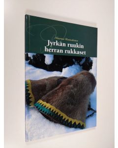 Kirjailijan Kaarina Ruotsalainen käytetty kirja Jyrkän ruukin herran rukkaset