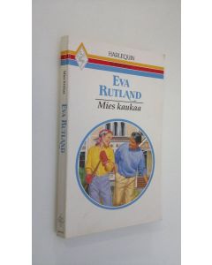 Kirjailijan Eva Rutland käytetty kirja Mies kaukaa