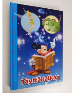 käytetty kirja Täyttä taikaa - Velhon oppipoika - Helinän oma seikkailu - Pete ja lohikäärme