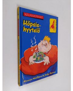Kirjailijan Karen Wallace käytetty kirja Höpsishyytelö