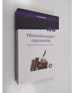 käytetty kirja Tilintarkastajan raportointi 2016 : kertomukset, lausunnot ja muut asiakirjat