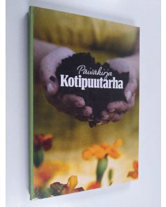 käytetty kirja Kotipuutarha : Päiväkirja