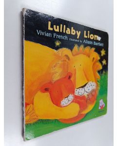 Kirjailijan Vivian French & Alison Bartlett käytetty kirja Lullaby lion