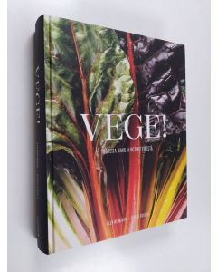 Kirjailijan Alex Nieminen käytetty kirja Vege! : Tuoreita makuja keittiöstä