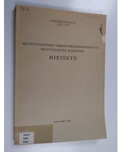 käytetty kirja Asutustoiminnan tarkoituksenmukaisuutta selvittelevän komitean mietintö