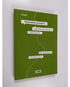 käytetty kirja Nykytaidetta etsimässä : neljä keskustelua Kiasmassa