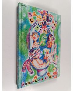 Kirjailijan Anna-Mari Kaskinen käytetty kirja Kaiken maailman Kottaraiset