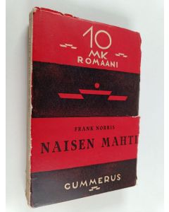 Kirjailijan Frank Norris käytetty kirja Naisen mahti