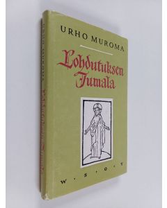 Kirjailijan Urho Muroma käytetty kirja Lohdutuksen Jumala