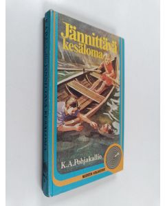 Kirjailijan K. A. Pohjakallio käytetty kirja Jännittävä kesäloma