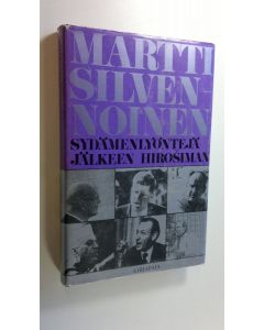 Kirjailijan Martti Silvennoinen käytetty kirja Sydämenlyöntejä jälkeen Hirosiman : maailmanmatkaajan päiväkirja