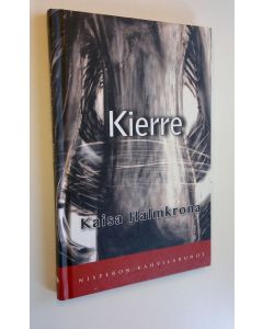 Kirjailijan Kaisa Halmkrona käytetty kirja Kierre