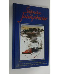 käytetty kirja Skånska Julmysterier : Noveller av Skånska Deckarsällskapet och allehande andra nyttigheter som hör julen till (ERINOMAINEN)