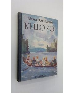 Kirjailijan Urho Karhumäki käytetty kirja Kello soi : nuorisoromaani